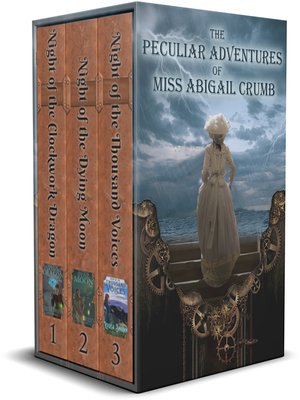 cover image of The Peculiar Adventures of Miss Abigail Crumb Trilogy